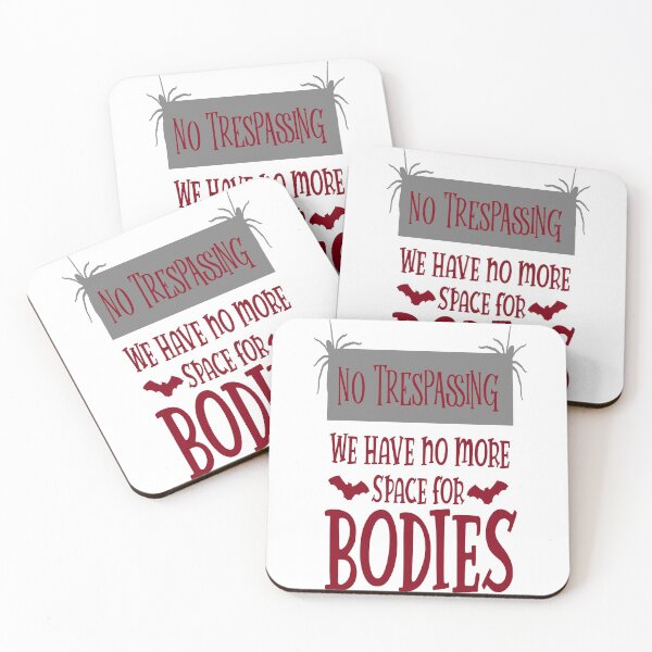 Item preview, No Trespassers -  We Have No More Space For Bodies - Creepy Halloween Blood Red Design. designed and sold by davidmurtagh.