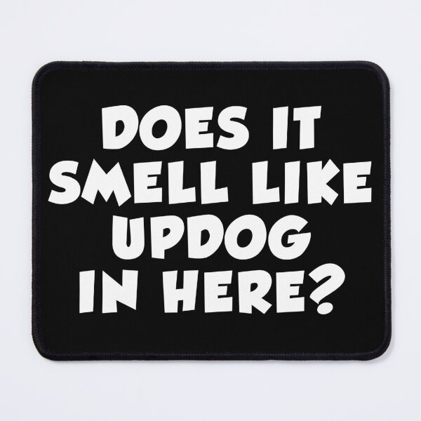 Item preview, Does It Smell Like Updog In Here What's Up Dog designed and sold by jaycartoonist.