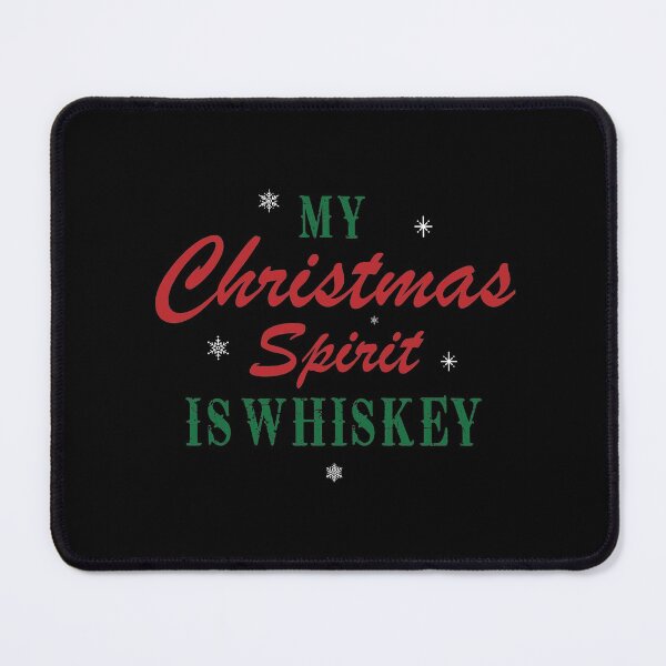 Item preview, My Christmas Spirit Is Whiskey designed and sold by Alisigner.