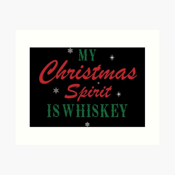 Item preview, My Christmas Spirit Is Whiskey designed and sold by Alisigner.