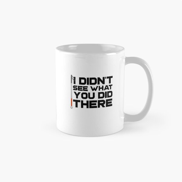 Item preview, I Didn't See What You Did There Funny Blind Low Vision Meme Joke designed and sold by nanogarbanzo.