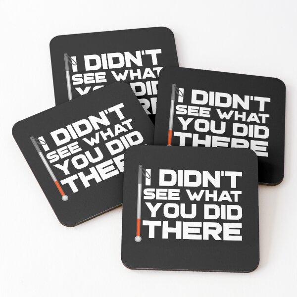 Item preview, I Didn't See What You Did There Funny Blind Low Vision Meme Joke designed and sold by nanogarbanzo.