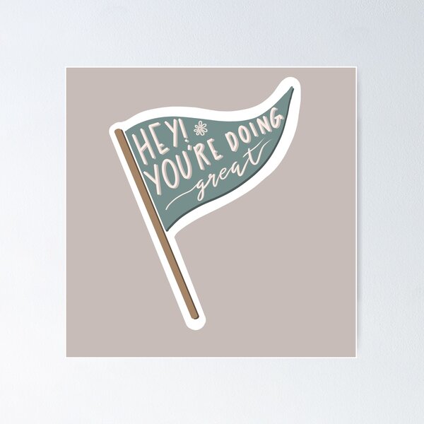 Item preview, Hey! You’re doing great!  designed and sold by hollyferguson.