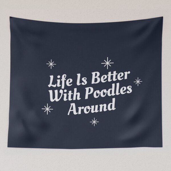 Item preview,  Life Is Better With Poodles Around | Cute Poodles Design  designed and sold by ExpertSayeed.