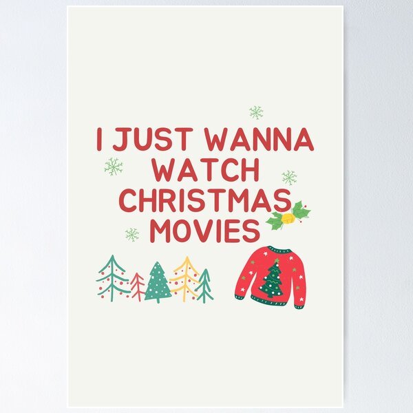 Item preview, I Just Wanna Watch Christmas Movies designed and sold by arndesign.