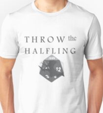 "THROW THE HALFLING!" -Dungeons and Dragons- Unisex T-Shirt