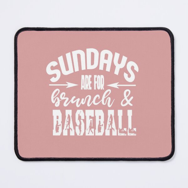 Item preview, Sundays are for Brunch and Baseball designed and sold by MoooSalah.