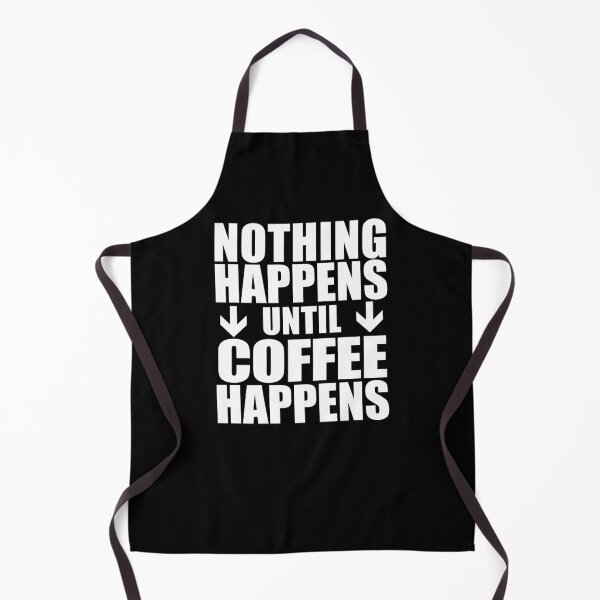 Item preview, Nothing Happens Until Coffee Happens designed and sold by jaycartoonist.