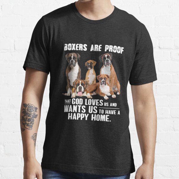 Item preview, Boxers Are Proof That God Loves Us And Wants Us To designed and sold by GilmoPollard88.