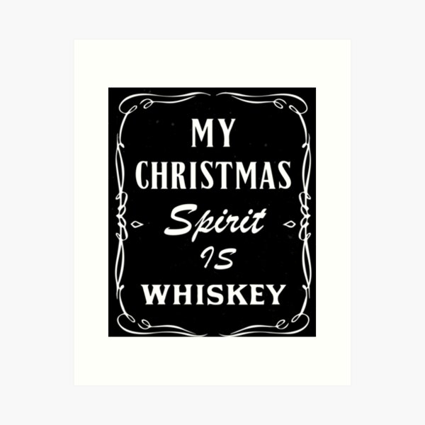 Item preview, My Christmas Spirit Is Whiskey designed and sold by Alisigner.