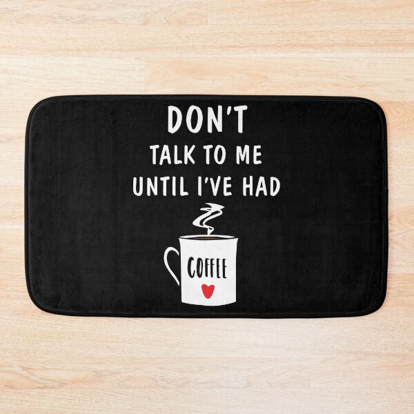 Item preview, Don't Talk to Me Until I've Had A Coffee Warning designed and sold by MonkeyPaper.