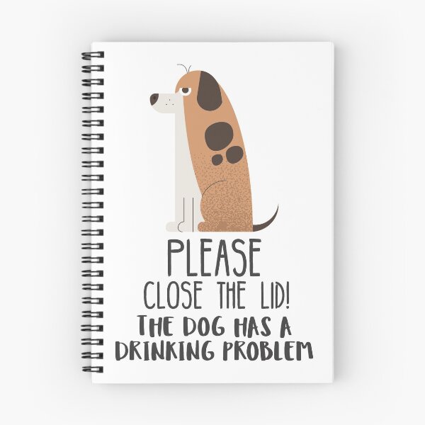 Item preview, Close The Lid, The Dog Has A Drinking Problem Funny Doggo Meme Sign For Your Bathroom! - Basic designed and sold by crazycollective.