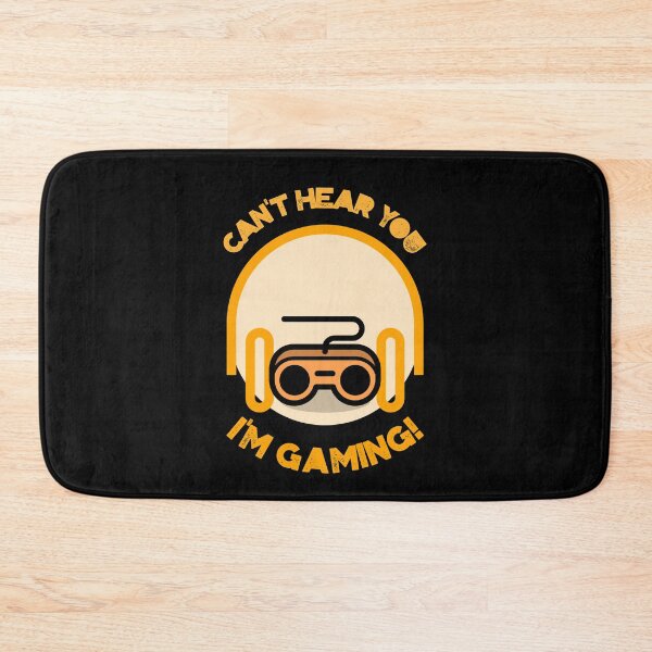 Item preview, Can't Hear You I'm Gaming - Funny Gaming designed and sold by Neggan.