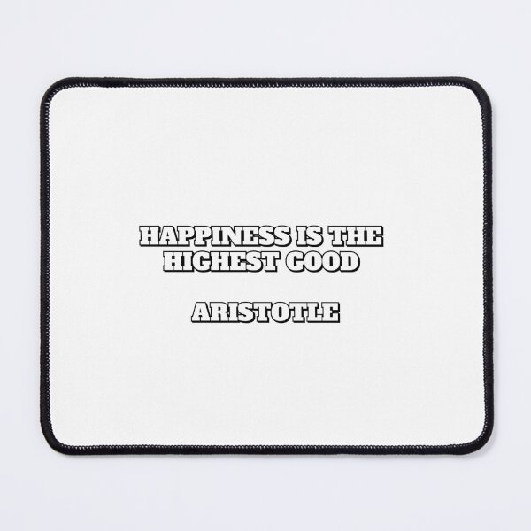 Item preview, Happiness is the highest good - Aristotle quotes designed and sold by Inspirationmotivation.