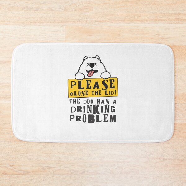 Item preview, Close The Lid, The Dog Has A Drinking Problem Funny Doggo Meme Sign For Your Bathroom! - Husky designed and sold by crazycollective.
