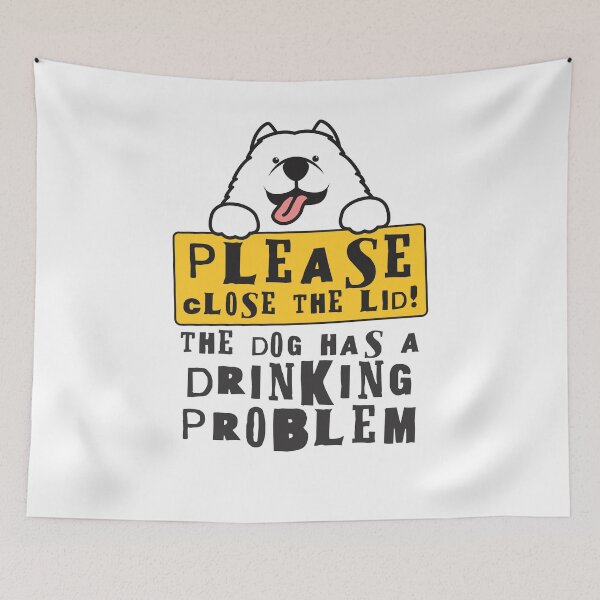 Item preview, Close The Lid, The Dog Has A Drinking Problem Funny Doggo Meme Sign For Your Bathroom! - Husky designed and sold by crazycollective.