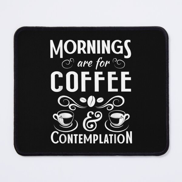 Item preview, Mornings Are For Coffee Contemplation Faith Gift designed and sold by angelata.