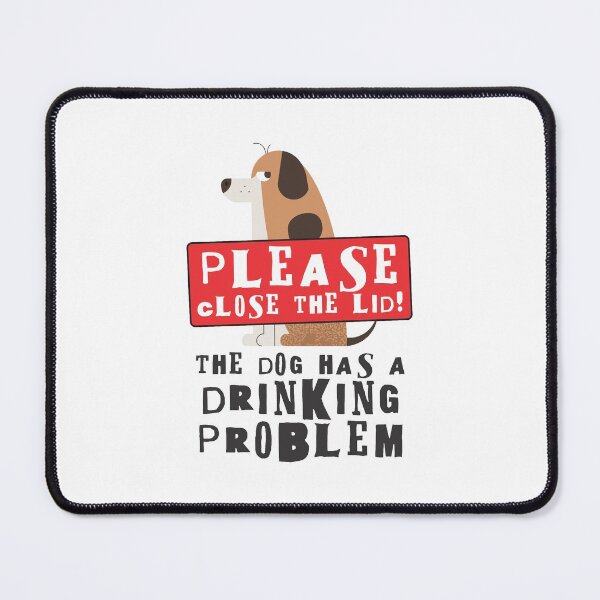 Item preview, Close The Lid, The Dog Has A Drinking Problem Funny Doggo Meme Sign For Your Bathroom! - Grumpy designed and sold by crazycollective.