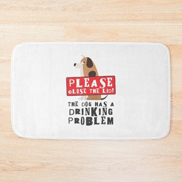 Item preview, Close The Lid, The Dog Has A Drinking Problem Funny Doggo Meme Sign For Your Bathroom! - Grumpy designed and sold by crazycollective.