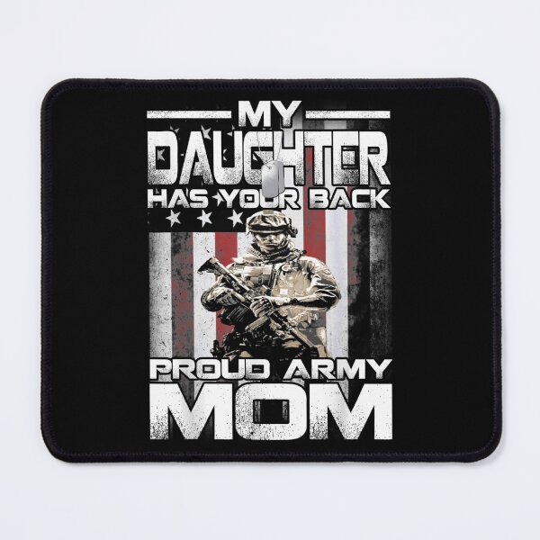Item preview, My Daughter Has Your Back Proud Army Mom designed and sold by angelata.