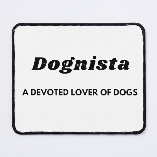 Item preview, Dognista-A DEVOTED LOVER OF DOGS Design designed and sold by Craftynistia.
