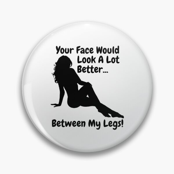 Item preview, Your Face Would Look A Lot Better Between My Legs designed and sold by swingersshop.