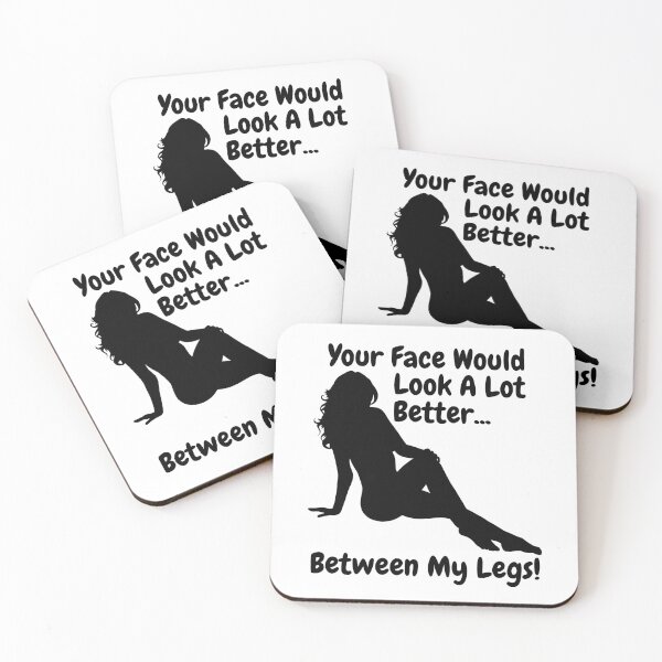Item preview, Your Face Would Look A Lot Better Between My Legs designed and sold by swingersshop.