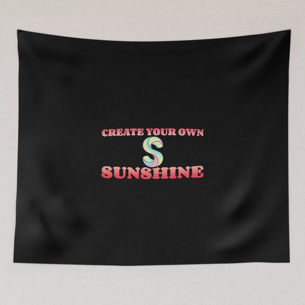 Item preview, Creat Your Own Sunshine - Funny  designed and sold by Neggan.