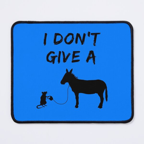 Item preview, I Don't Give A Rat's Donkey designed and sold by aribluestein.
