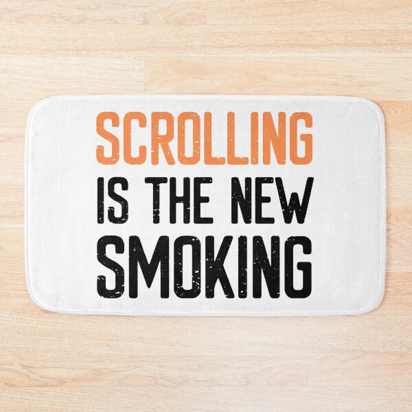 Item preview, Scrolling is the new Smoking designed and sold by FriendsList.