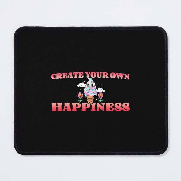 Item preview, Create Your Own Happiness - Funny designed and sold by Neggan.