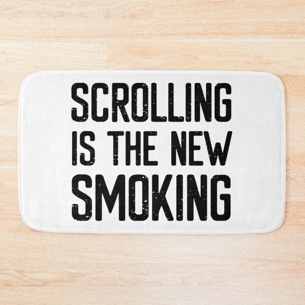 Item preview, Scrolling is the new Smoking designed and sold by FriendsList.