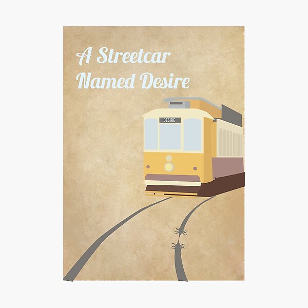 A Streetcar Named Desire Photographic Print