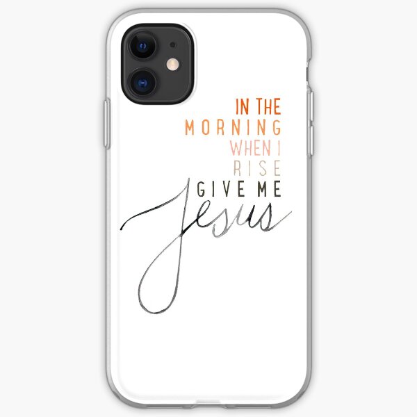 Give Me Jesus iPhone Soft Case