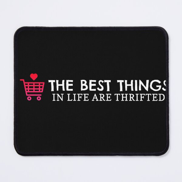 Item preview, THE BEST THINGS IN LIFE ARE THRIFTED  designed and sold by BestCoolStuff.