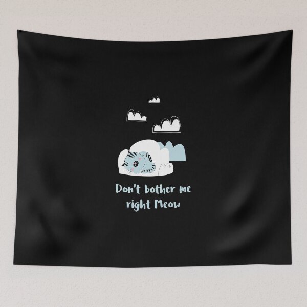 Item preview, Don't Bother Me Right Meow - Funny  designed and sold by Neggan.