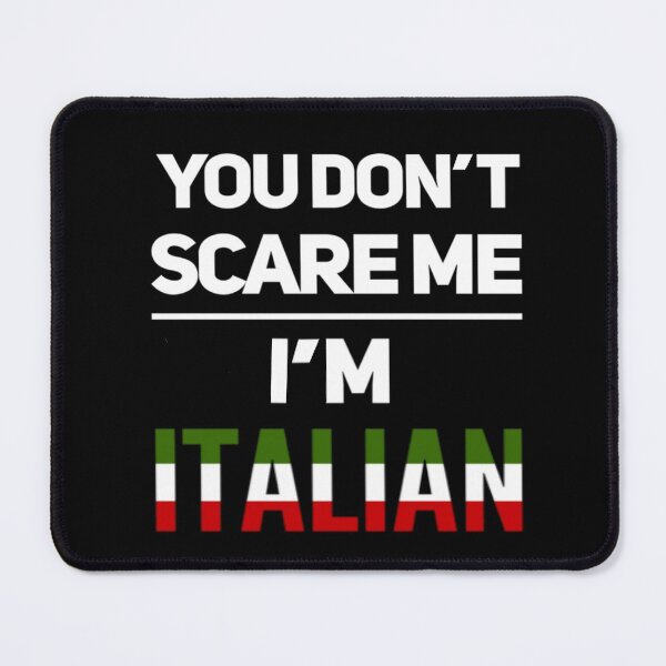Item preview, You Don't Scare Me I'm Italian designed and sold by molamode.