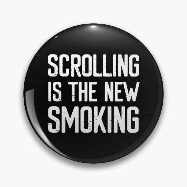 Item preview, Scrolling is the new Smoking designed and sold by FriendsList.