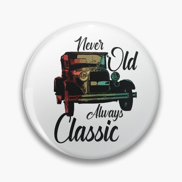 Item preview, Never Old Always Classic designed and sold by Soumita.