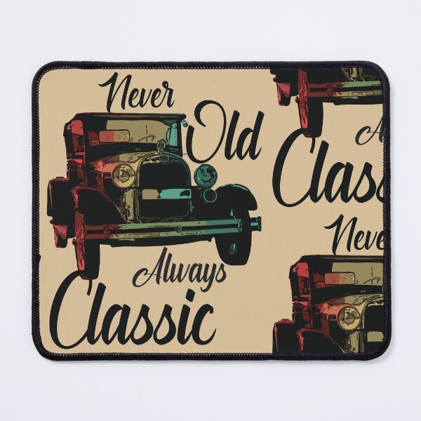 Item preview, Never Old Always Classic designed and sold by Soumita.