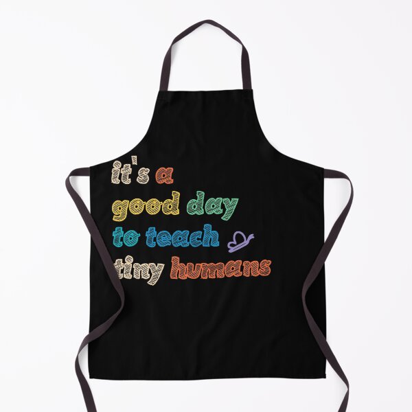 Item preview, It's a good day to teach tiny humans - Funny Teachers saying designed and sold by Gold Chicken.