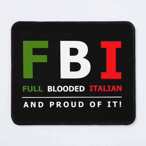 Item preview, FBI Full Blooded Italian - Italian And Proud Of It designed and sold by molamode.
