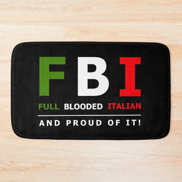 Item preview, FBI Full Blooded Italian - Italian And Proud Of It designed and sold by molamode.