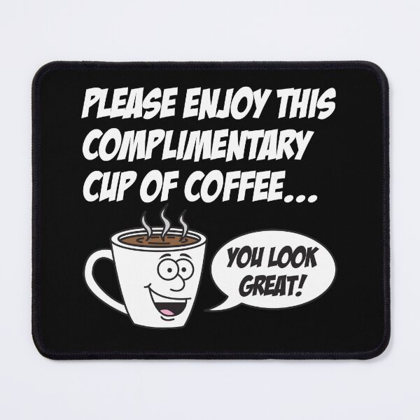 Item preview, Please Enjoy Complimentary Coffee designed and sold by jaycartoonist.