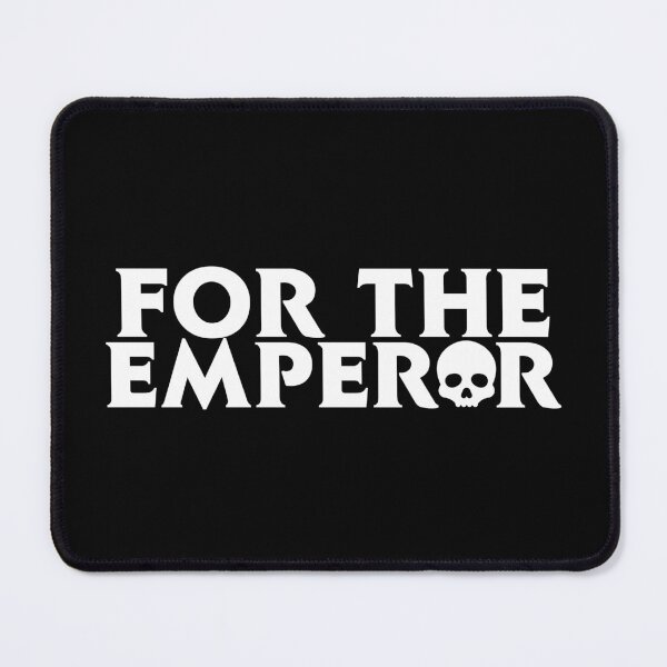 Item preview, For The Emperor! designed and sold by ToplineDesigns.