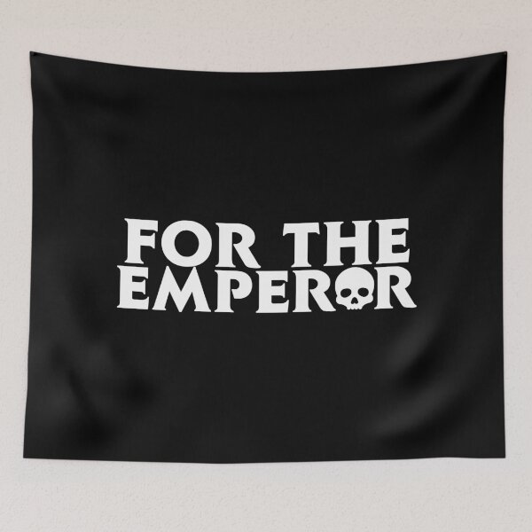 Item preview, For The Emperor! designed and sold by ToplineDesigns.