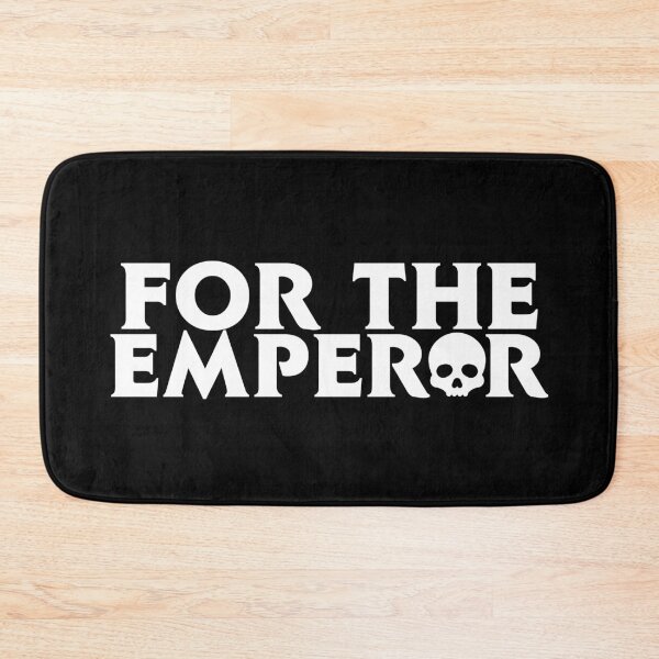 Item preview, For The Emperor! designed and sold by ToplineDesigns.