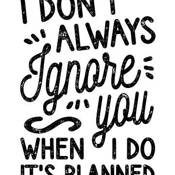 Imagen de la obra I Don't Always Ignore You de Ripper19