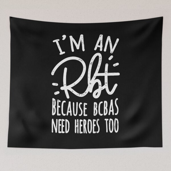 Item preview, I'm An RBT Because BCBAs Need Heroes Too designed and sold by Ripper19.