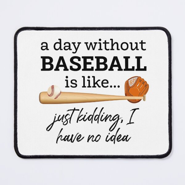 Item preview, A Day Without Baseball designed and sold by Martini-Four.